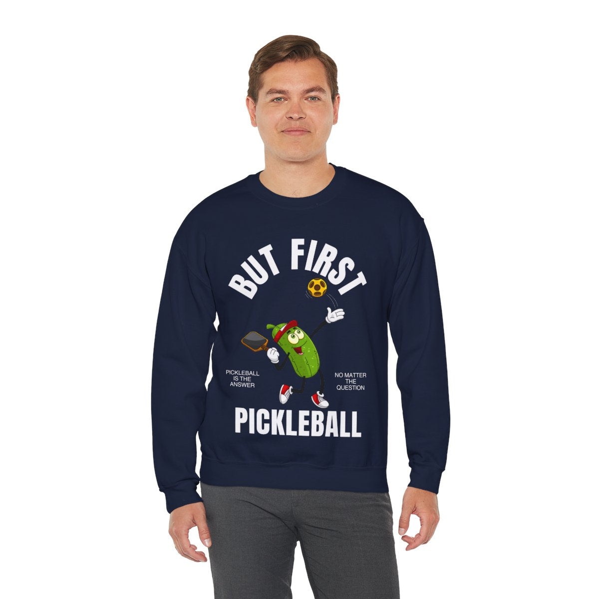 BUT FIRST, PICKLEBALL - Pickleball (Sweatshirt) - GRANDSLAM PH