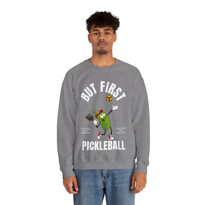 BUT FIRST, PICKLEBALL - Pickleball (Sweatshirt) - GRANDSLAM PH