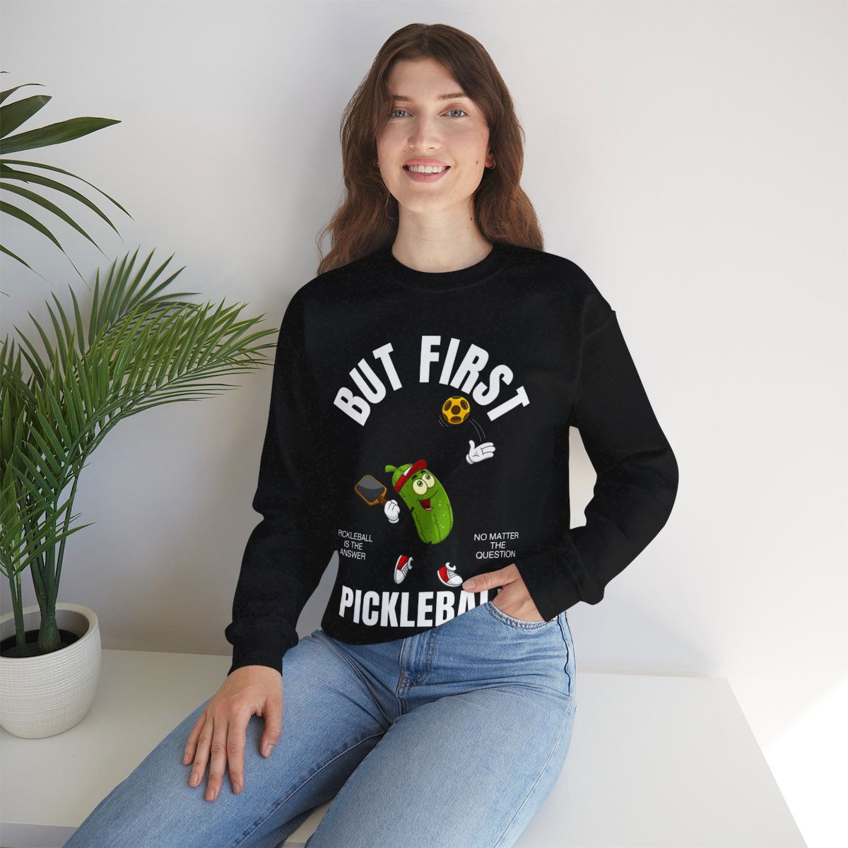 BUT FIRST, PICKLEBALL - Pickleball (Sweatshirt) - GRANDSLAM PH