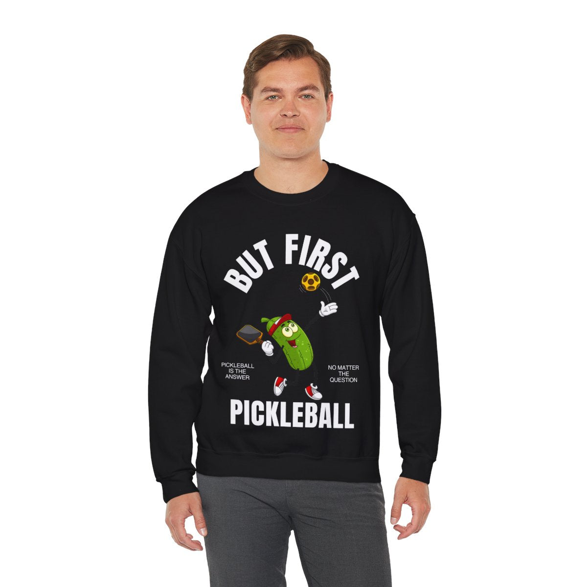 BUT FIRST, PICKLEBALL - Pickleball (Sweatshirt) - GRANDSLAM PH
