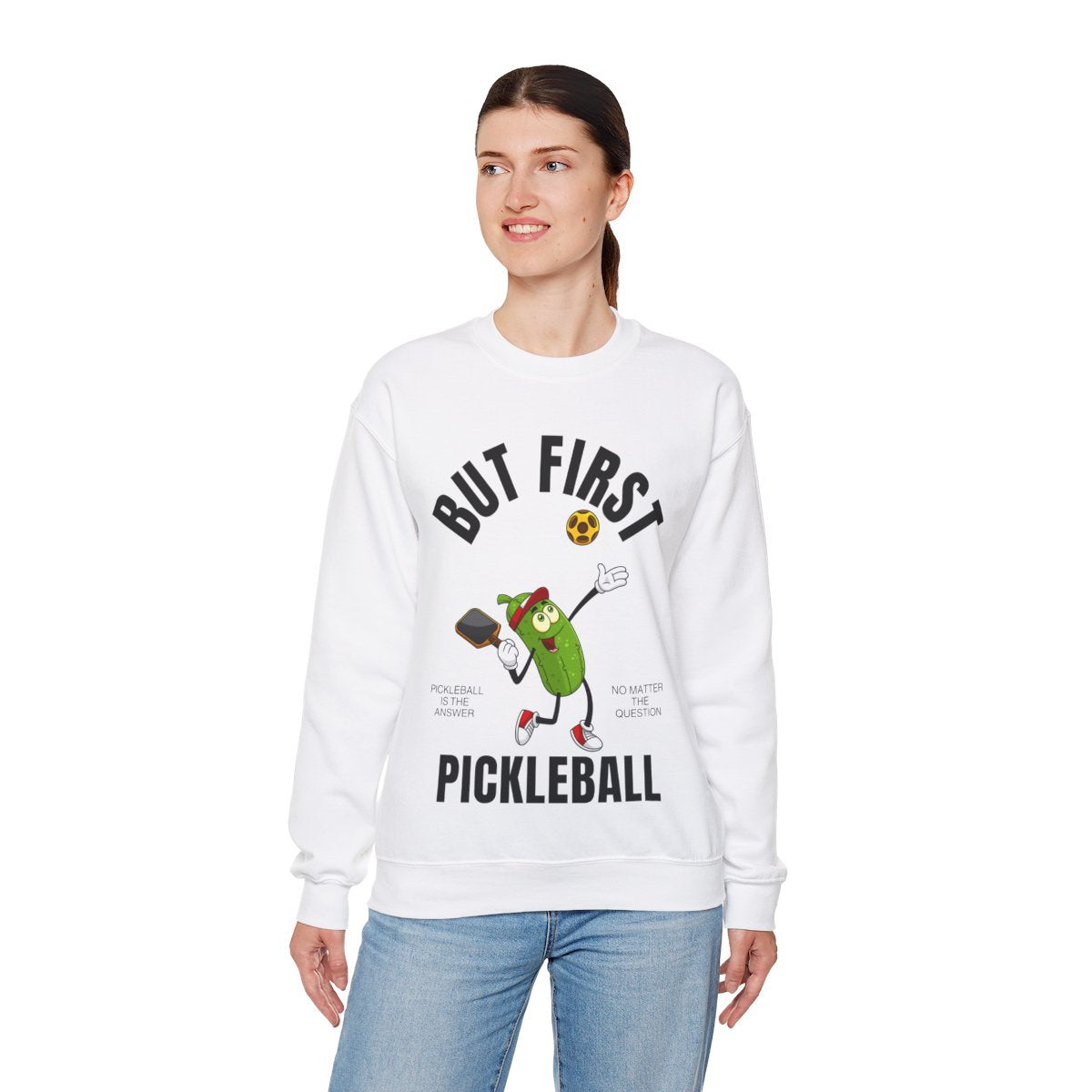 BUT FIRST, PICKLEBALL - Pickleball (Sweatshirt) - GRANDSLAM PH