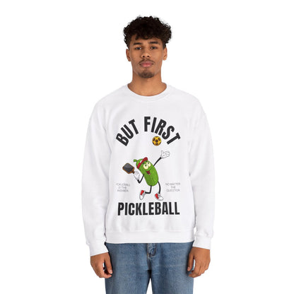 BUT FIRST, PICKLEBALL - Pickleball (Sweatshirt) - GRANDSLAM PH
