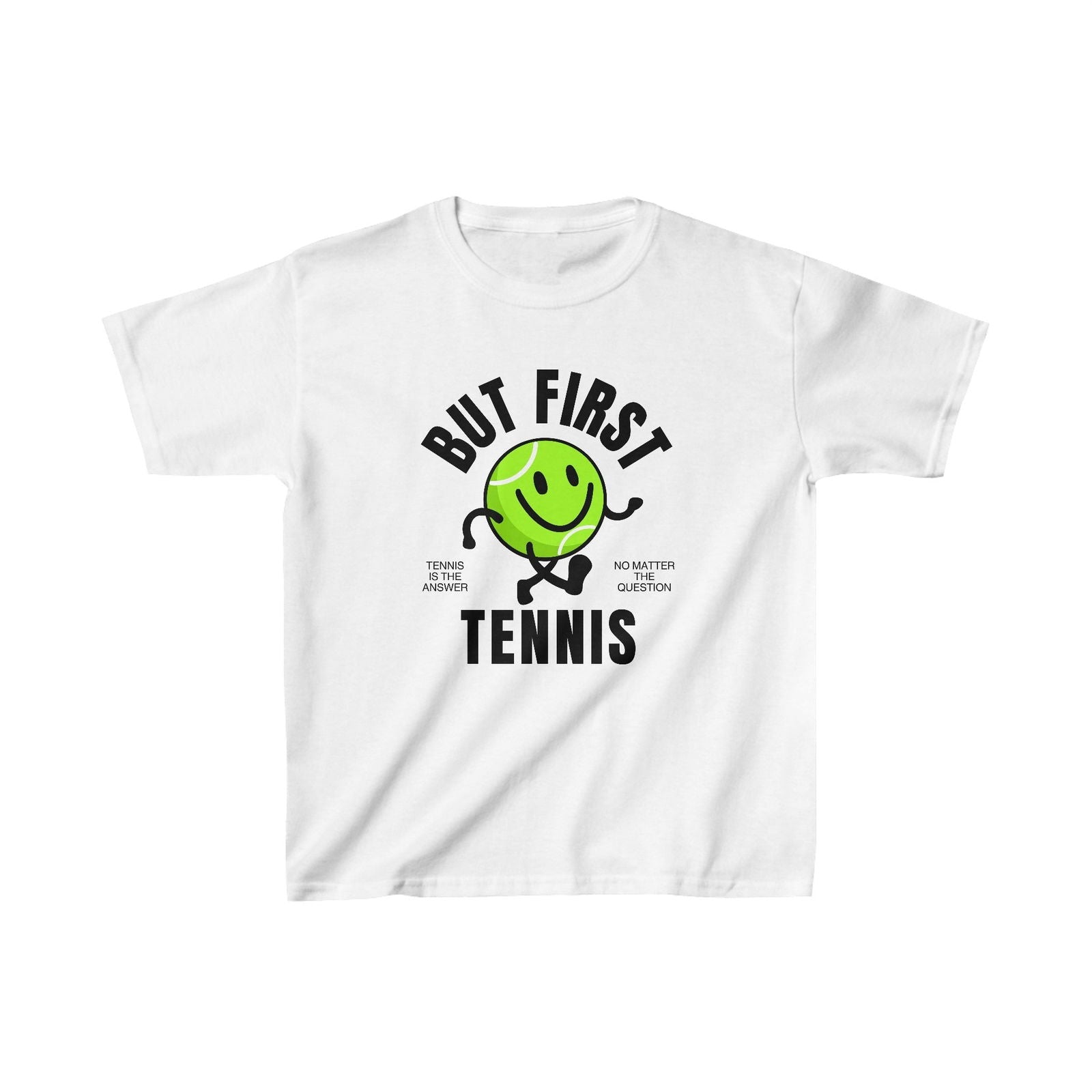 BUT FIRST, TENNIS 1 - Kids Tee - GRANDSLAM PH