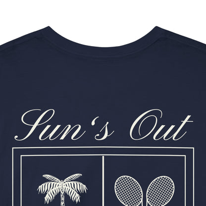 SUN'S OUT - Tennis Basic Tee