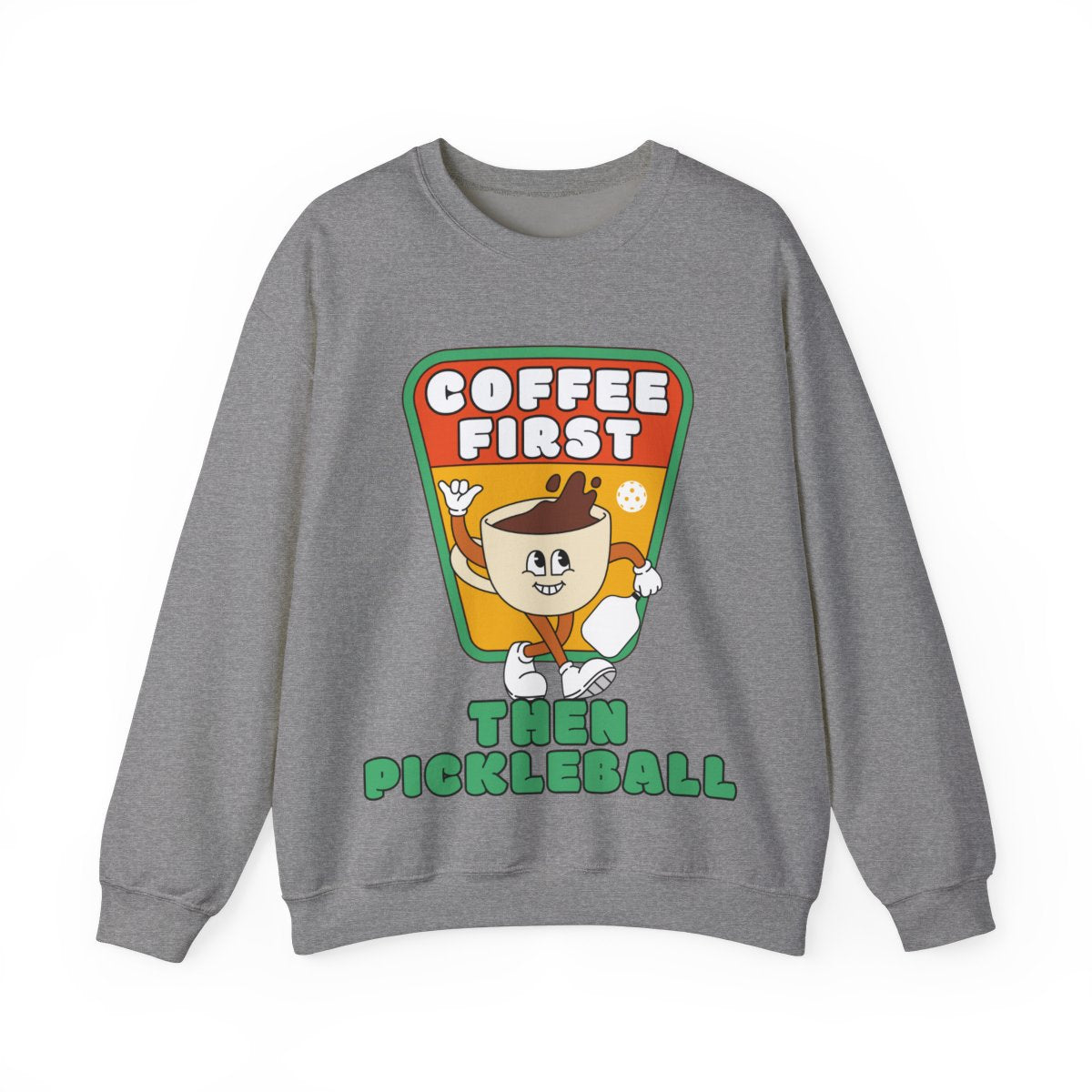 COFFEE FIRST - Pickleball (Sweatshirt) - GRANDSLAM PH