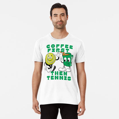 COFFEE FIRST, THEN TENNIS 1 - Tennis Basic Tee - GRANDSLAM PH