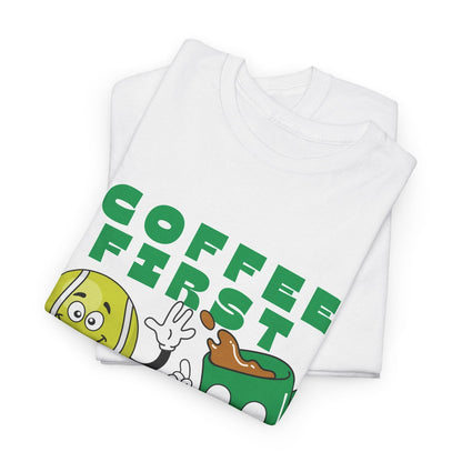 COFFEE FIRST, THEN TENNIS 1 - Tennis Basic Tee - GRANDSLAM PH