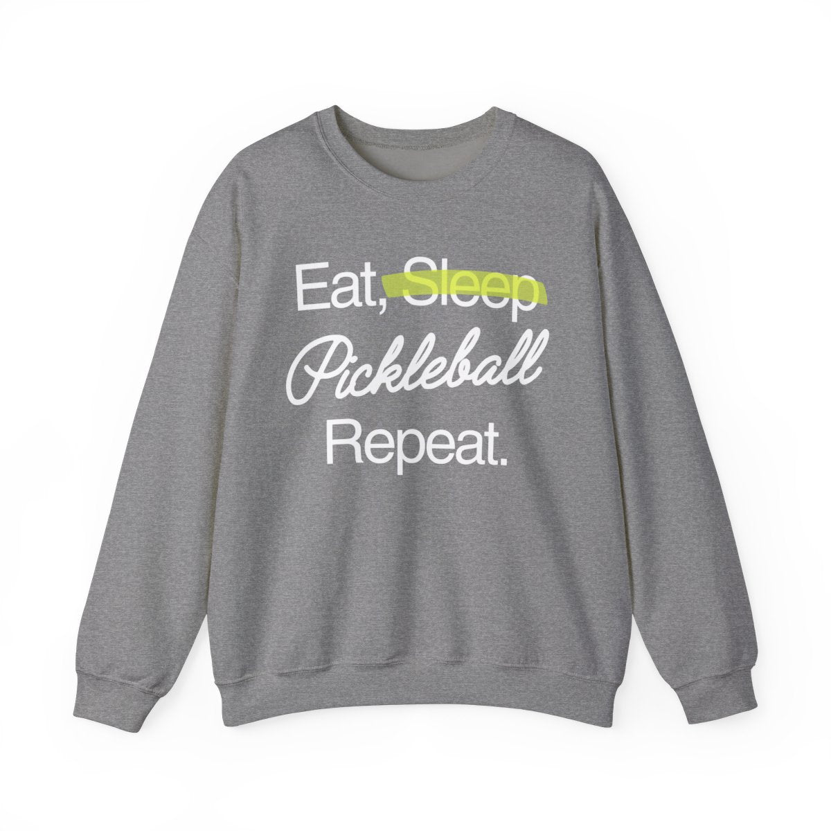EAT SLEEP - Pickleball (Sweatshirt) - GRANDSLAM PH