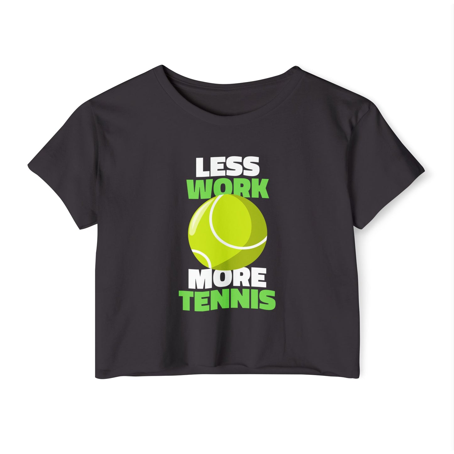 LESS WORK MORE TENNIS - Crop Top