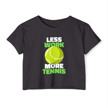 LESS WORK MORE TENNIS - Crop Top