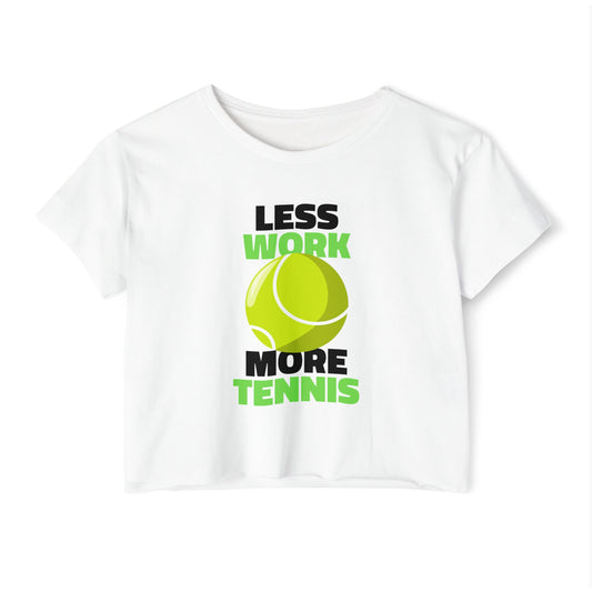 LESS WORK MORE TENNIS - Crop Top