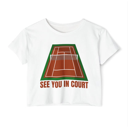 SEE YOU IN COURT 1 - Crop Top