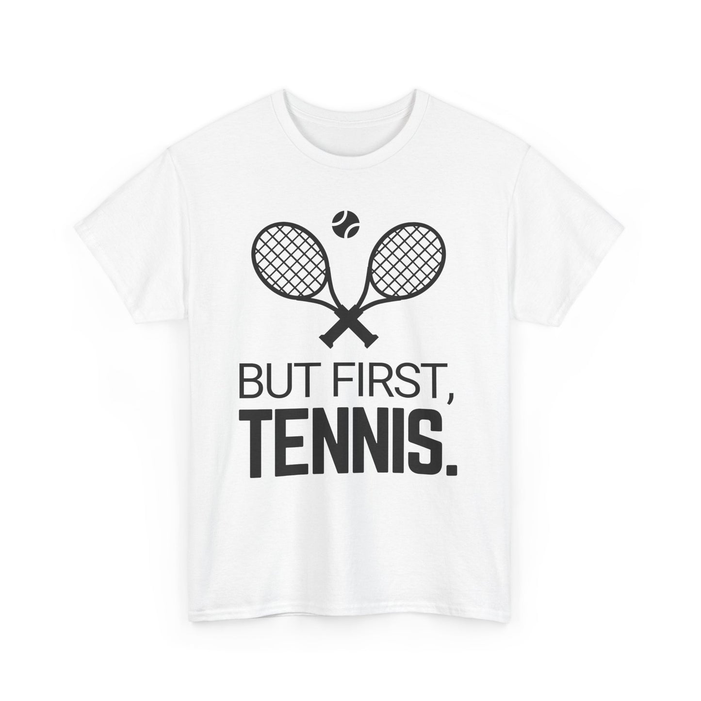 BUT FIRST, TENNIS 2 - Tennis Basic Tee