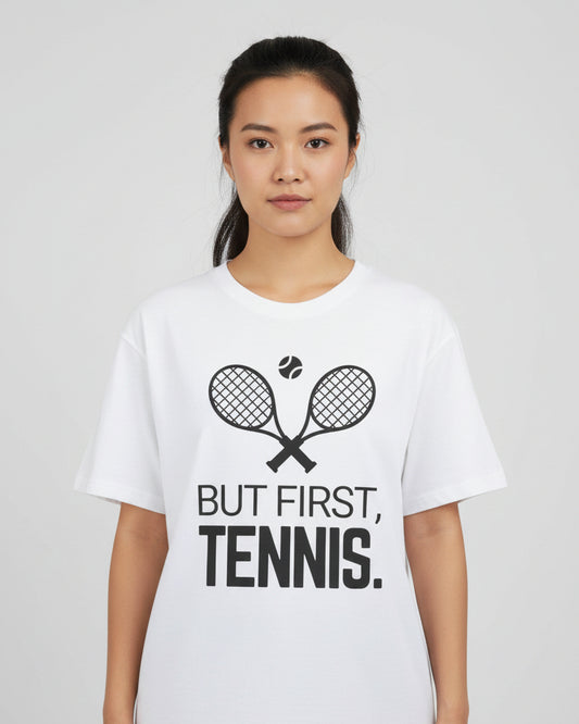 BUT FIRST, TENNIS 2 - Tennis Basic Tee
