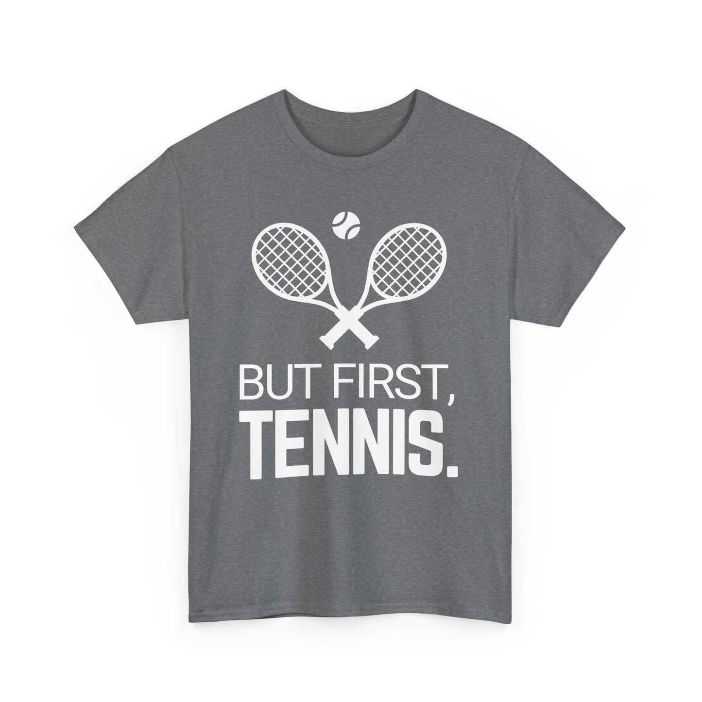 BUT FIRST, TENNIS 2 - Tennis Basic Tee