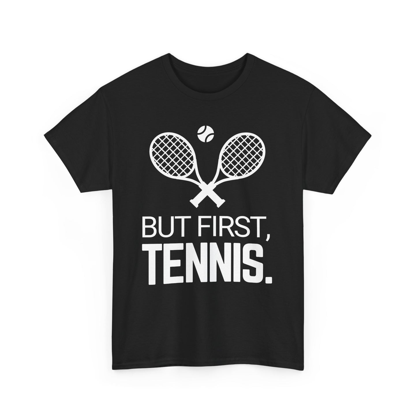 BUT FIRST, TENNIS 2 - Tennis Basic Tee