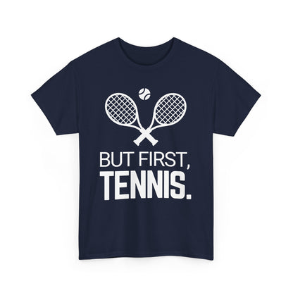 BUT FIRST, TENNIS 2 - Tennis Basic Tee