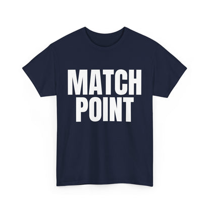 MATCH POINT - Tennis Basic Tee