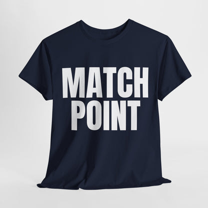 MATCH POINT - Tennis Basic Tee