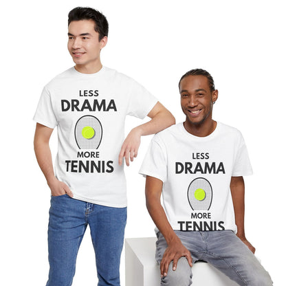 LESS DRAMA, MORE TENNIS - Tennis Basic Tee - GRANDSLAM PH