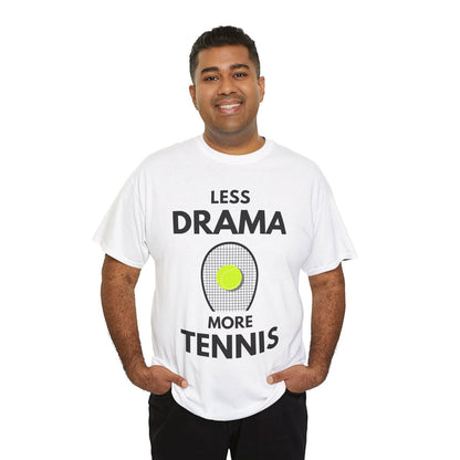LESS DRAMA, MORE TENNIS - Tennis Basic Tee - GRANDSLAM PH