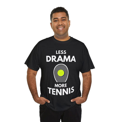 LESS DRAMA, MORE TENNIS - Tennis Basic Tee - GRANDSLAM PH