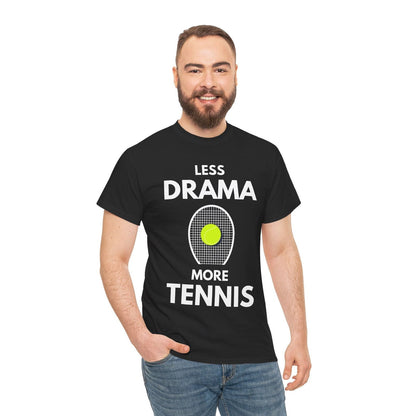 LESS DRAMA, MORE TENNIS - Tennis Basic Tee - GRANDSLAM PH
