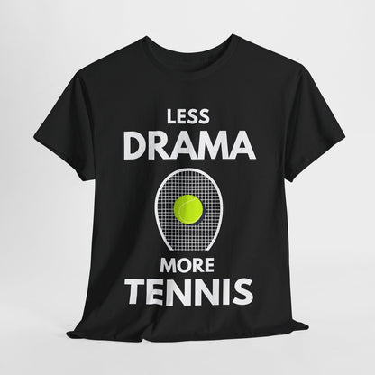 LESS DRAMA, MORE TENNIS - Tennis Basic Tee - GRANDSLAM PH
