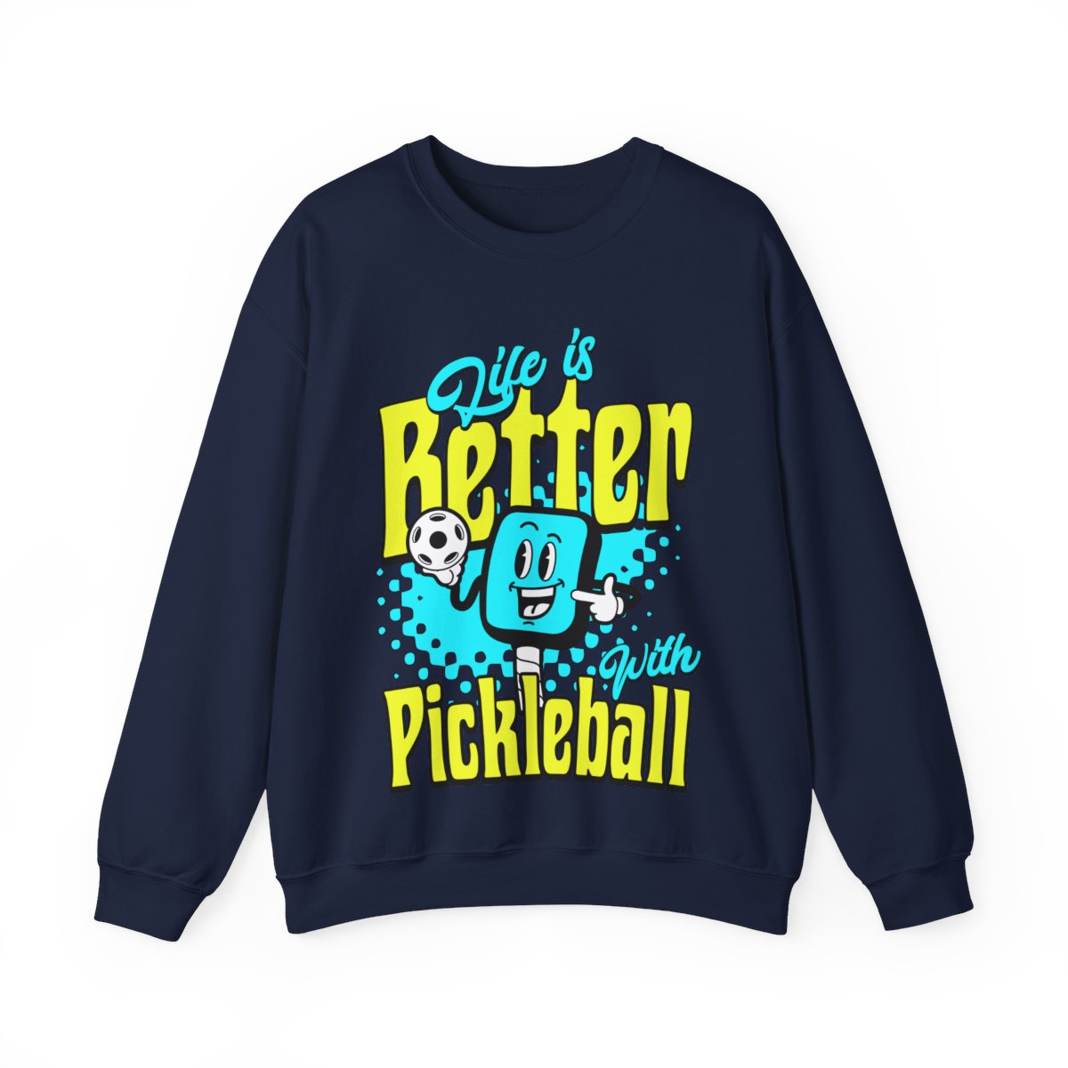 LIFE'S BETTER W/ PICKELBALL 1 - Pickleball (Sweatshirt) - GRANDSLAM PH