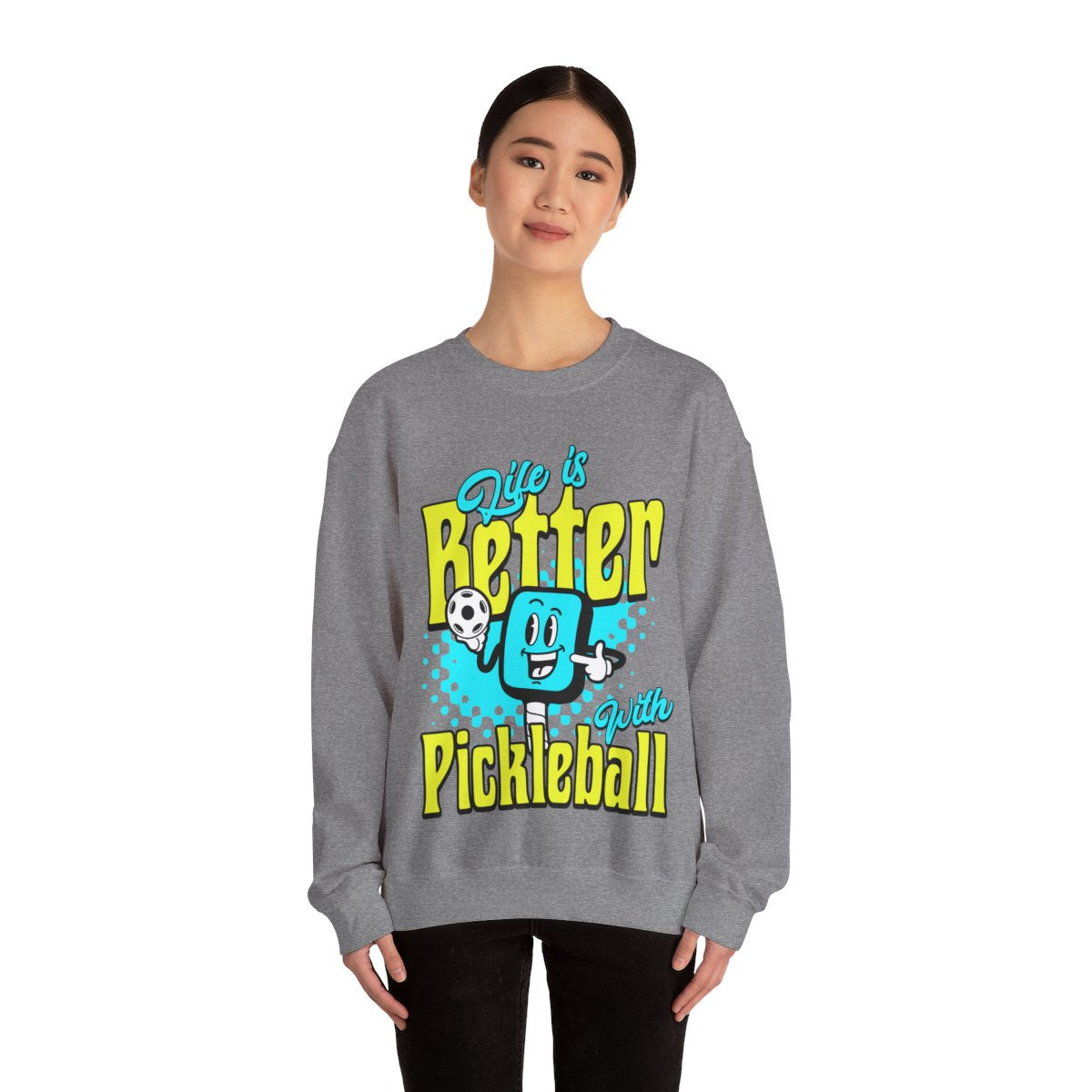 LIFE'S BETTER W/ PICKELBALL 1 - Pickleball (Sweatshirt) - GRANDSLAM PH