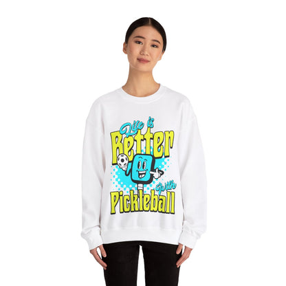 LIFE'S BETTER W/ PICKELBALL 1 - Pickleball (Sweatshirt) - GRANDSLAM PH