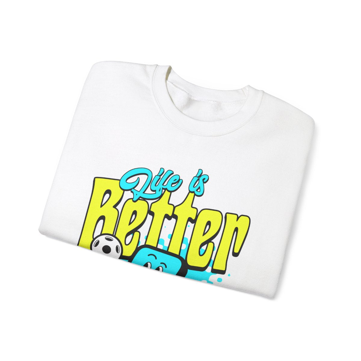 LIFE'S BETTER W/ PICKELBALL 1 - Pickleball (Sweatshirt) - GRANDSLAM PH