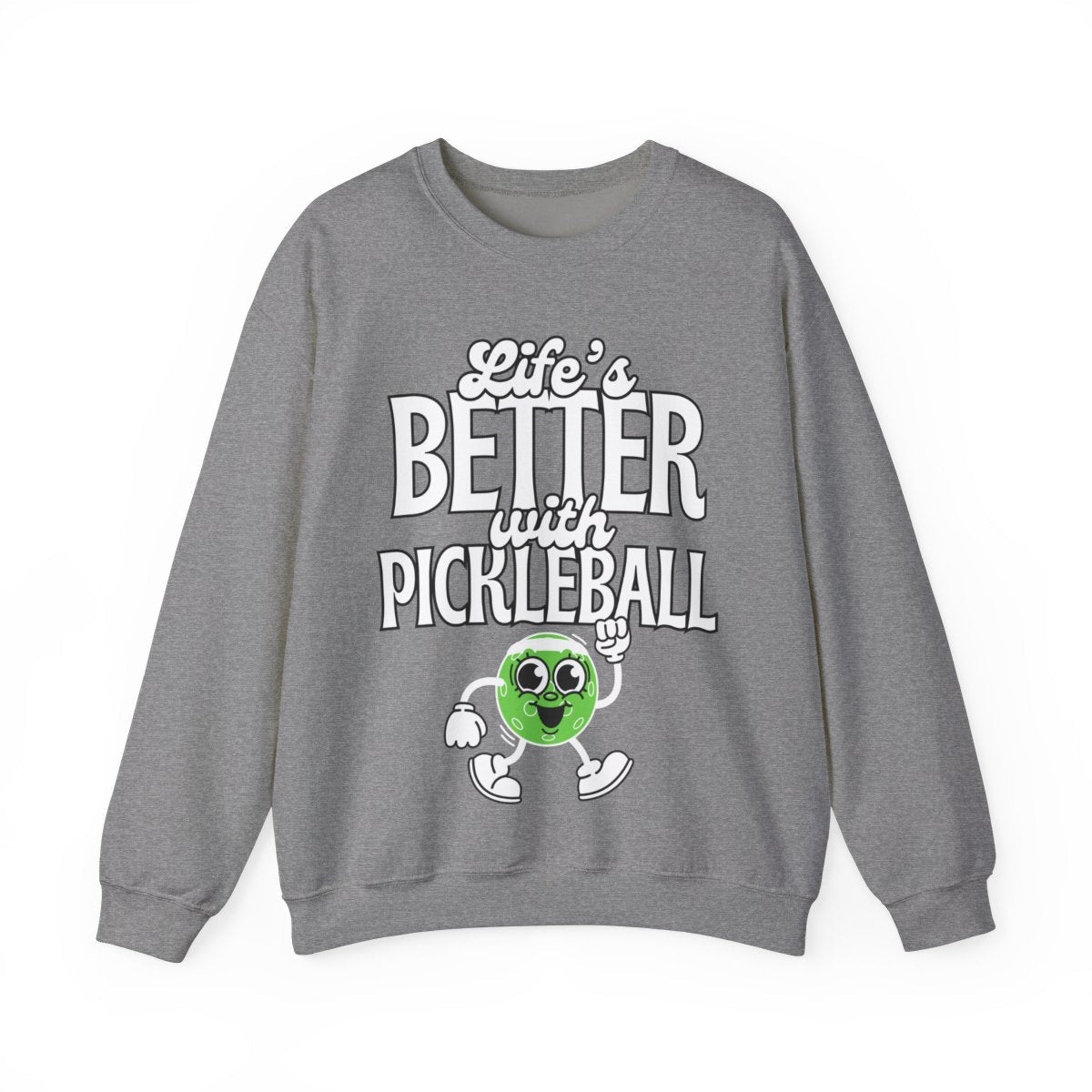 LIFE'S BETTER W/ PICKLEBALL 2 - Pickleball (Sweatshirt) - GRANDSLAM PH