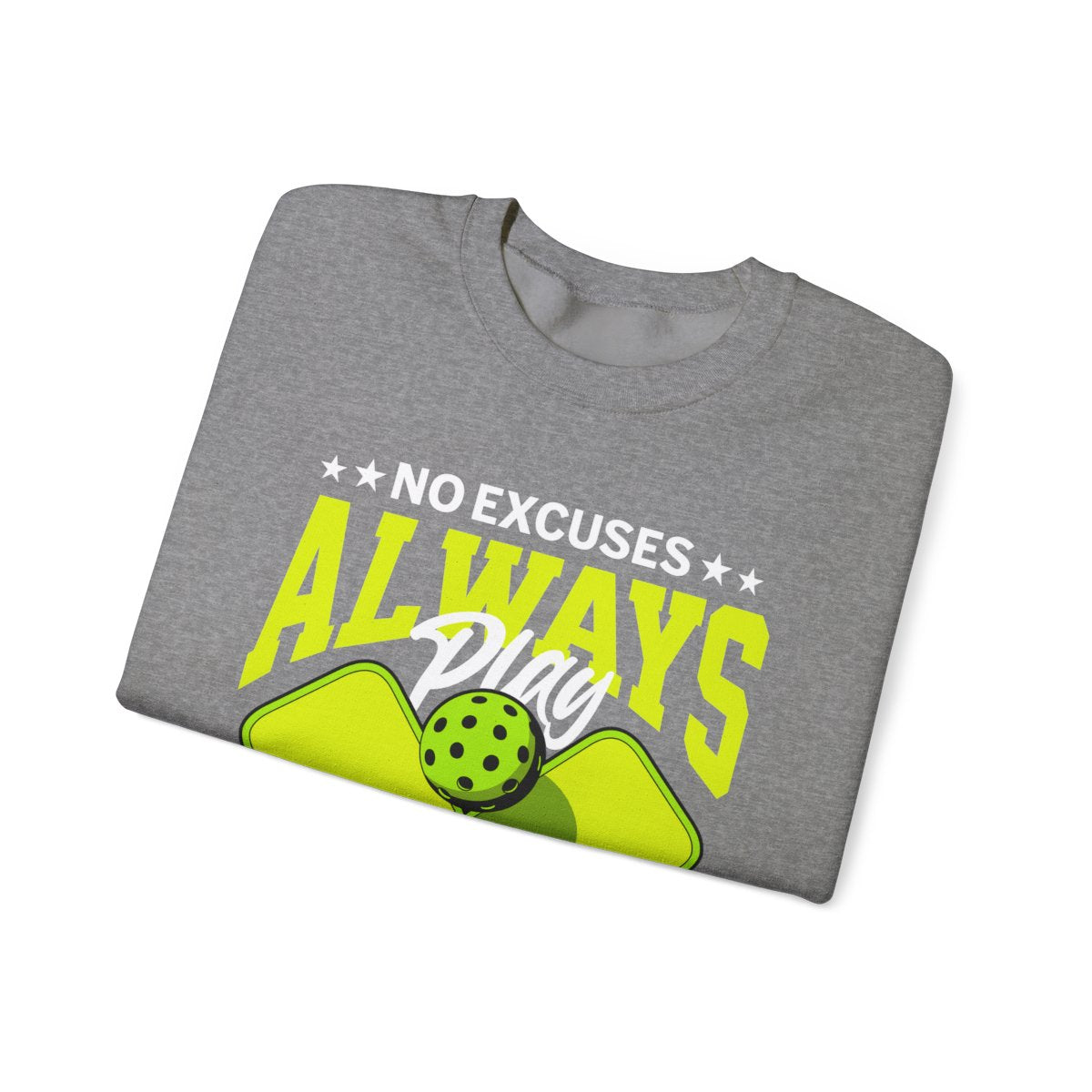 NO EXCUSES - Pickleball (Sweatshirt) - GRANDSLAM PH