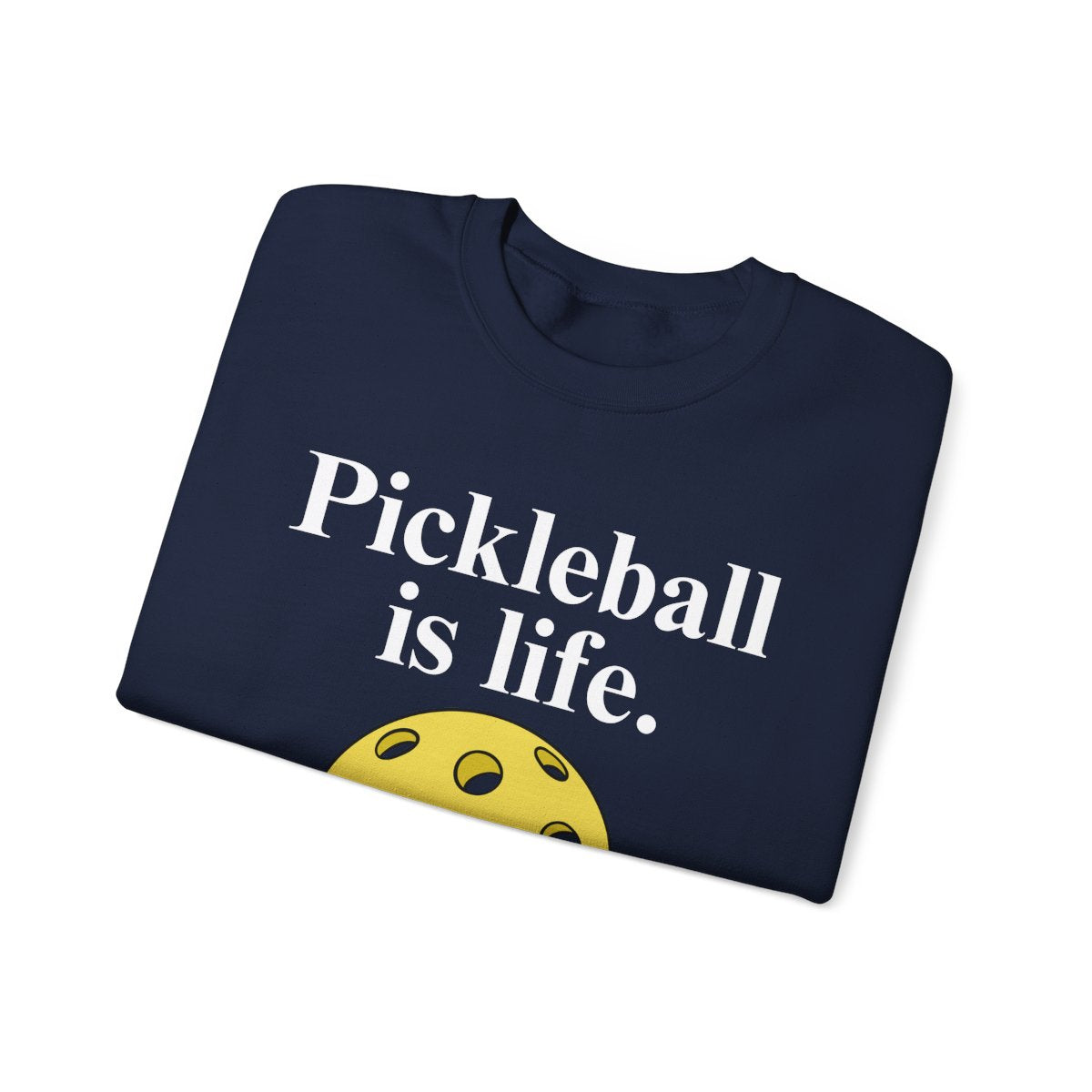 PICKLEBALL IS LIFE - Pickleball (Sweatshirt) - GRANDSLAM PH