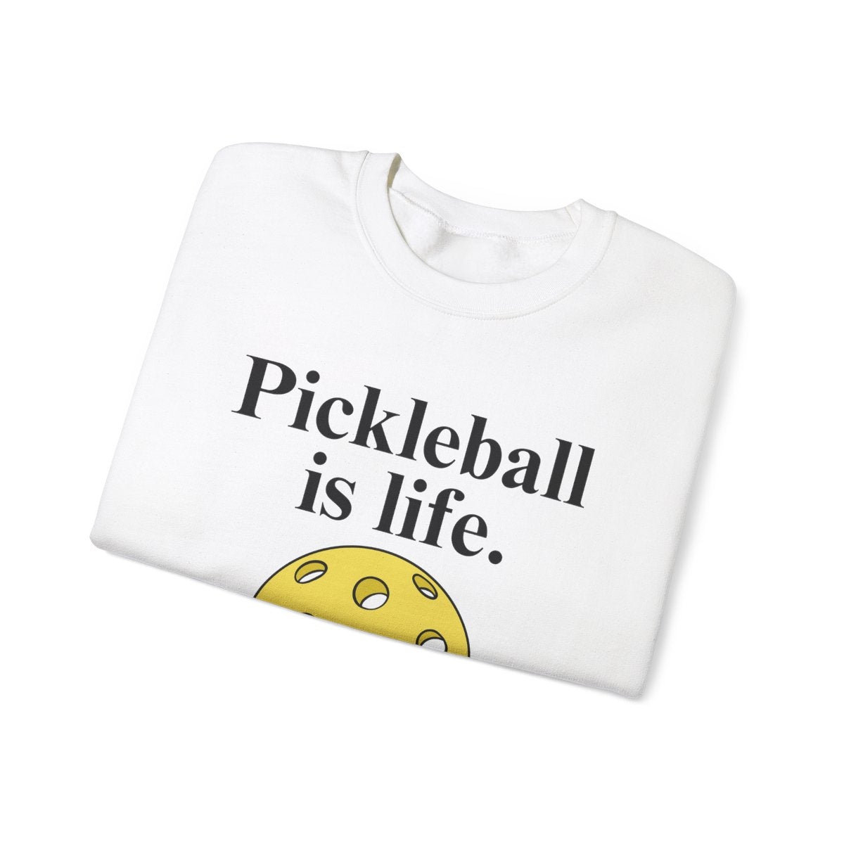 PICKLEBALL IS LIFE - Pickleball (Sweatshirt) - GRANDSLAM PH
