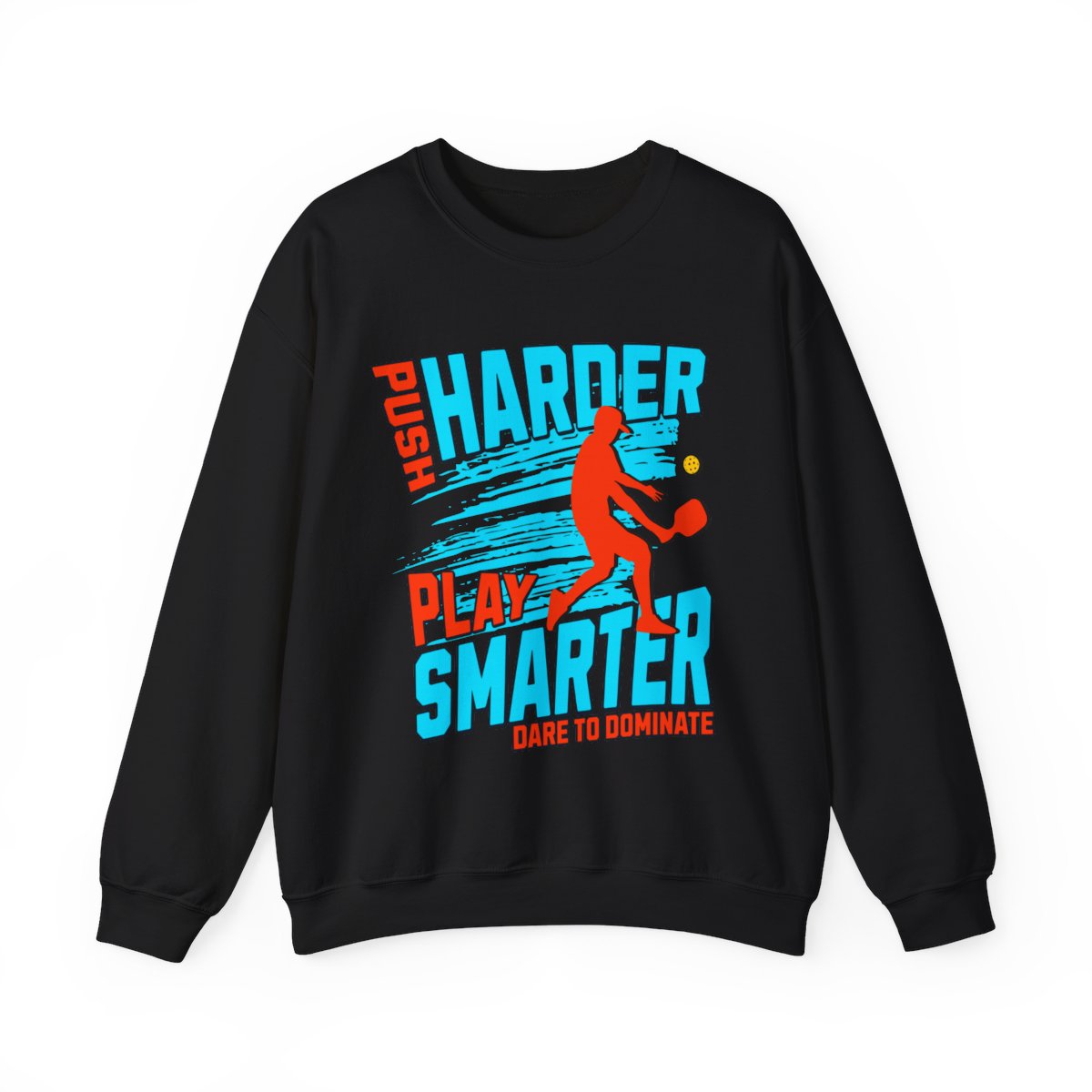 PUSH HARDER - Pickleball (Sweatshirt) - GRANDSLAM PH
