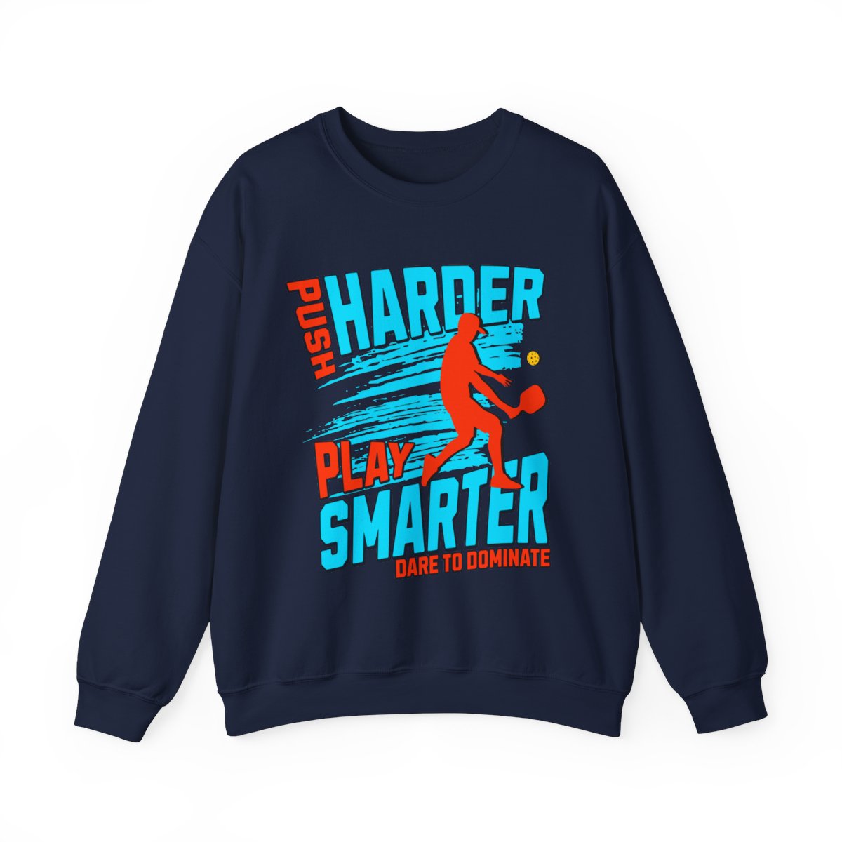 PUSH HARDER - Pickleball (Sweatshirt) - GRANDSLAM PH