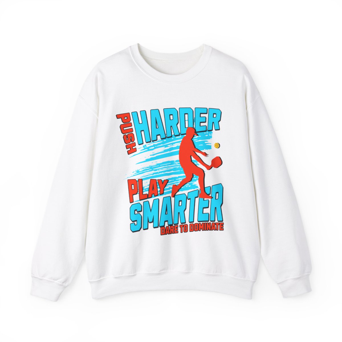 PUSH HARDER - Pickleball (Sweatshirt) - GRANDSLAM PH