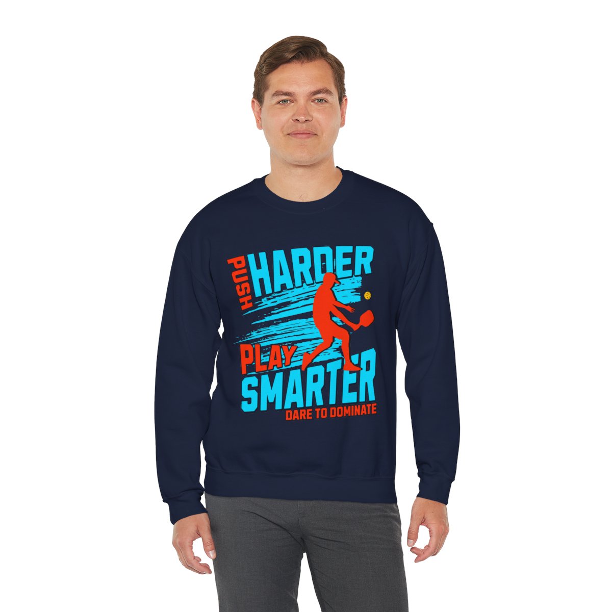 PUSH HARDER - Pickleball (Sweatshirt) - GRANDSLAM PH