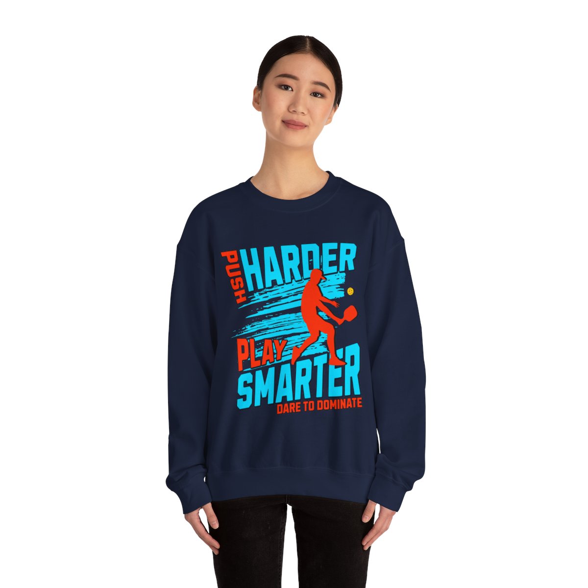 PUSH HARDER - Pickleball (Sweatshirt) - GRANDSLAM PH