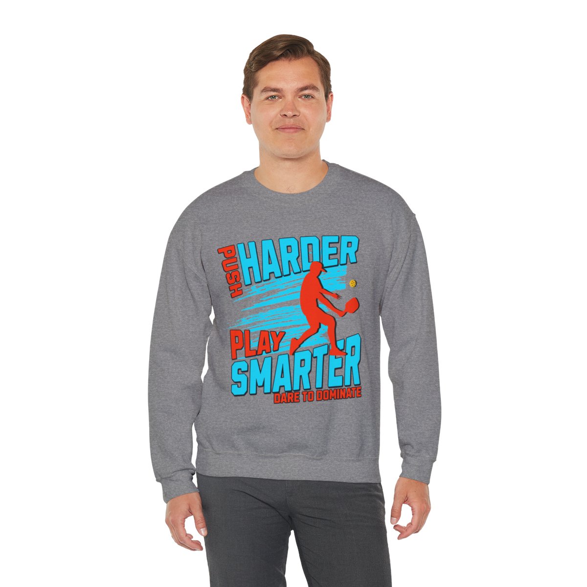 PUSH HARDER - Pickleball (Sweatshirt) - GRANDSLAM PH