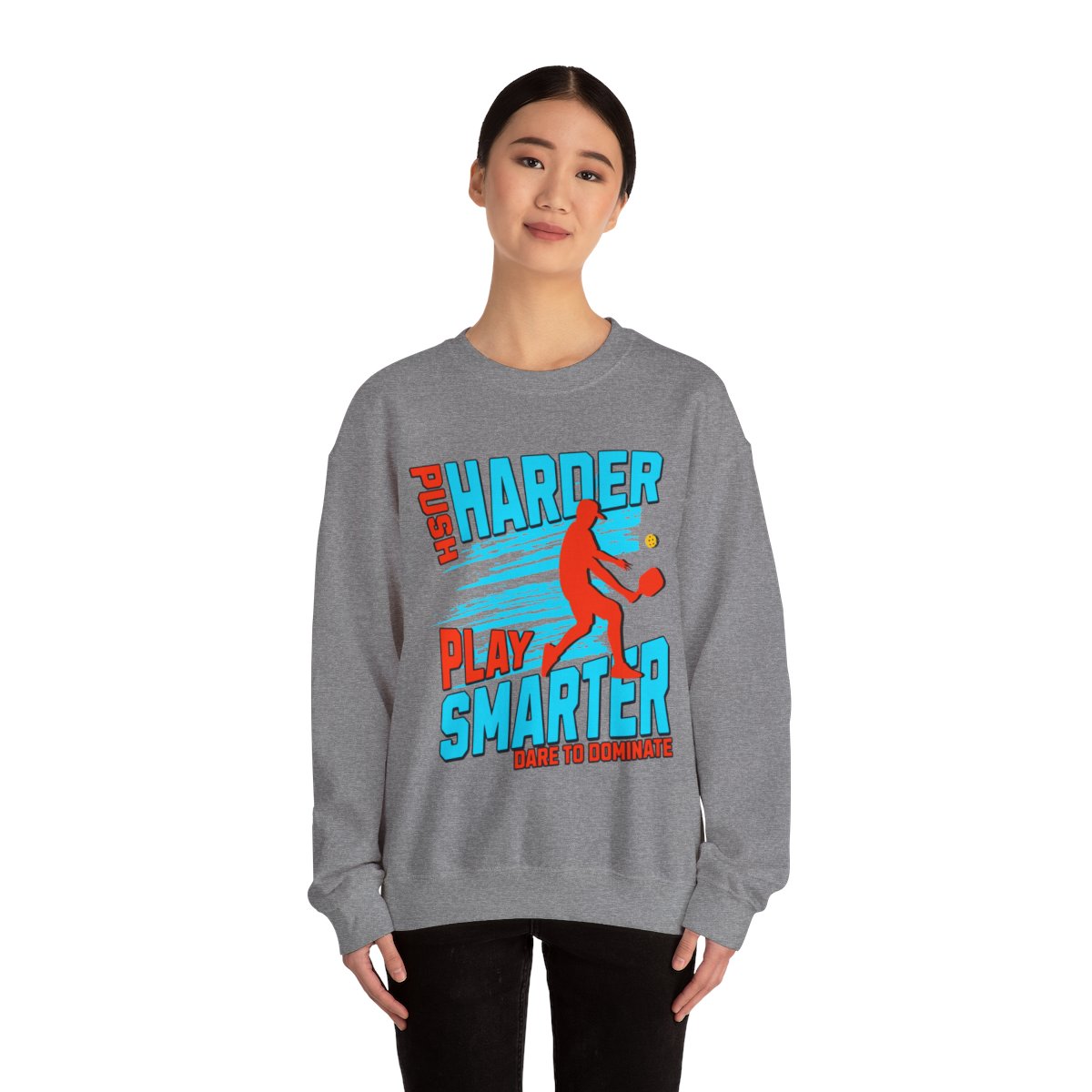 PUSH HARDER - Pickleball (Sweatshirt) - GRANDSLAM PH