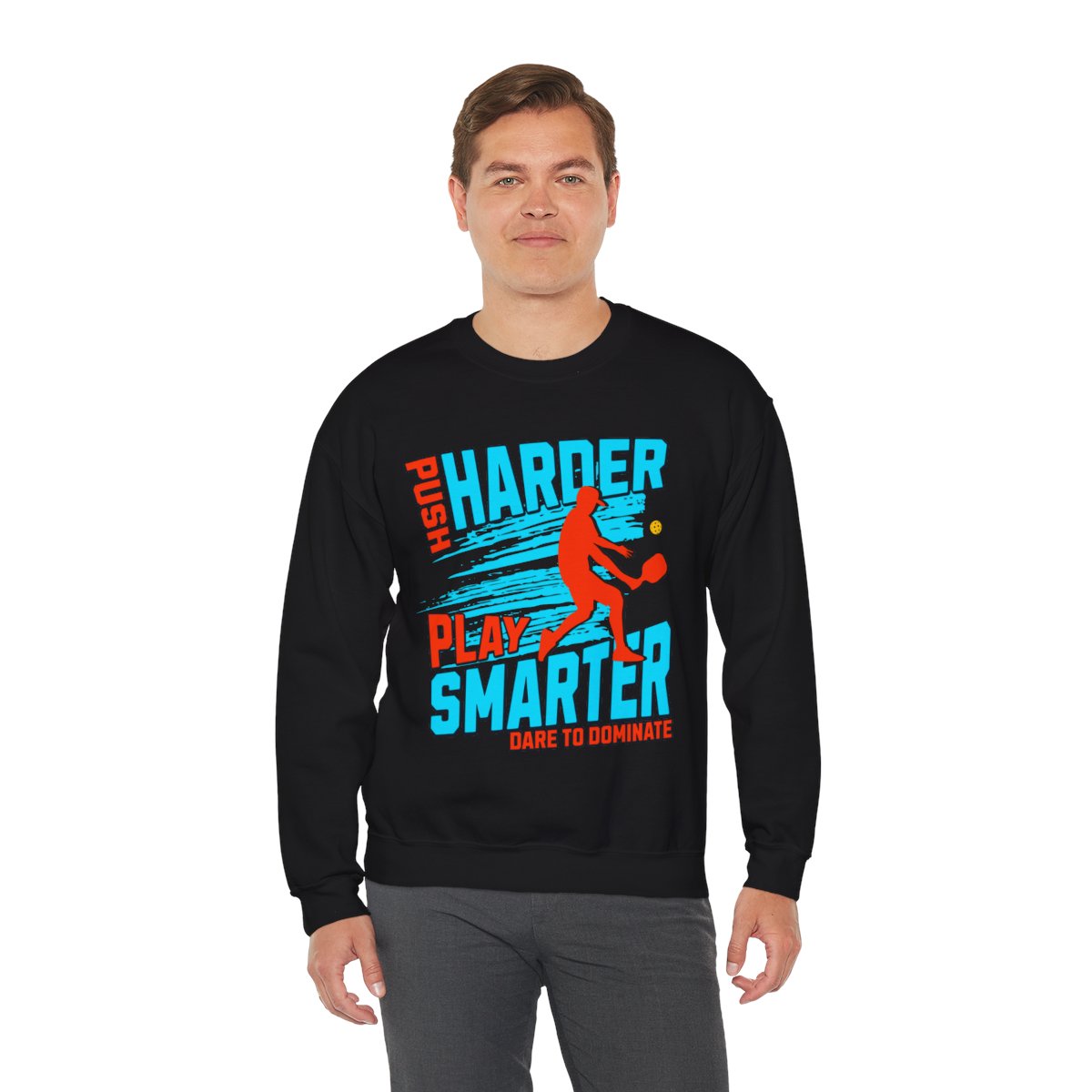PUSH HARDER - Pickleball (Sweatshirt) - GRANDSLAM PH