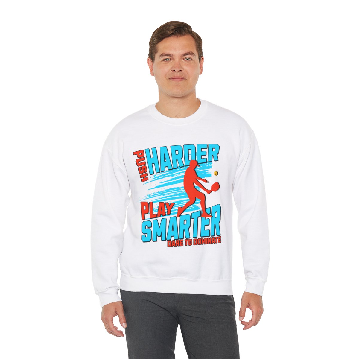PUSH HARDER - Pickleball (Sweatshirt) - GRANDSLAM PH