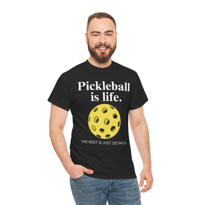 PICKLEBALL IS LIFE - Pickleball (Basic Tee)