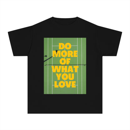 DO MORE OF WHAT YOU LOVE - Kids Tee