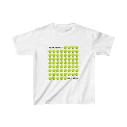 PLAY TENNIS BE HAPPY  - Kids Tee