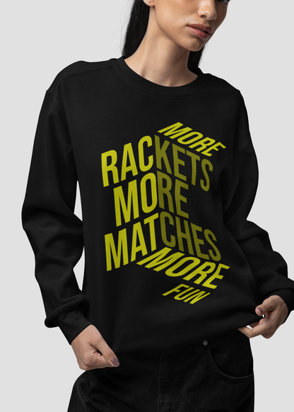 MORE RACKETS - Tennis Sweatshirt