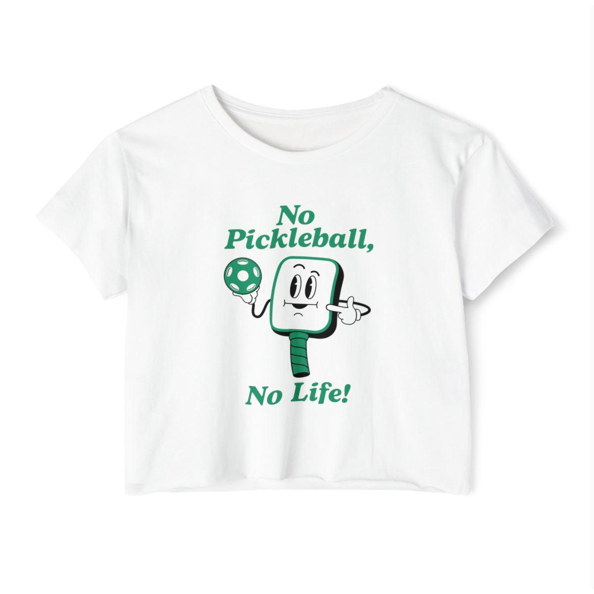 NO PICKLEBALL, NO LIFE - Pickleball (Crop Top)